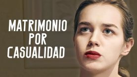 MATRIMONIO POR CASUALIDAD | PELÍCULA COMPLETA